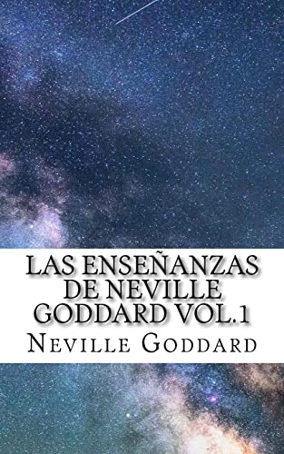 Las Enseñanzas de Neville Goddard vol.1 von Createspace Independent Publishing Platform