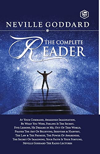 Neville Goddard: The Complete Reader