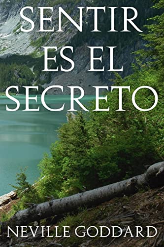 Sentir es el Secreto Sentir es el Secreto