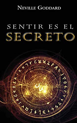 Sentir es el Secreto Sentir es el Secreto