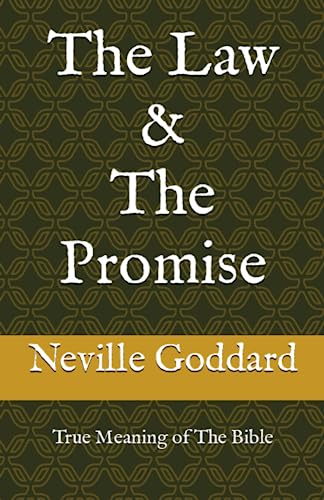 The Law and The Promise: True Meaning of The Bible The Law and The Promise: True Meaning of The Bible