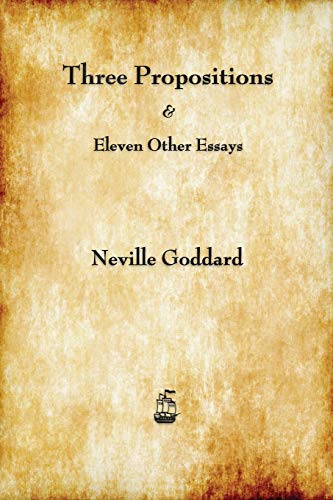 Three Propositions & Eleven Other Essays 1953-1969 Three Propositions & Eleven Other Essays 1953-1969