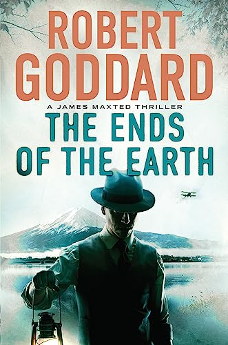 Ends of the Earth: A James Maxted Thriller