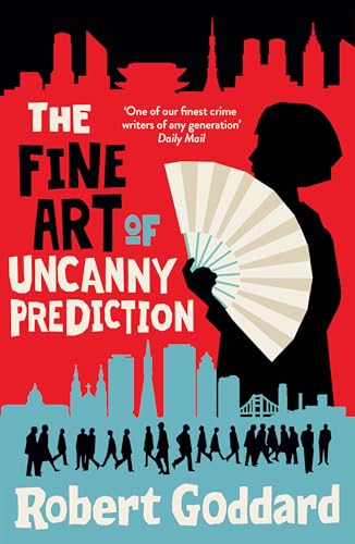 The Fine Art of Uncanny Prediction: The #1 Bestseller