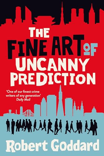 The Fine Art of Uncanny Prediction: The #1 Bestseller