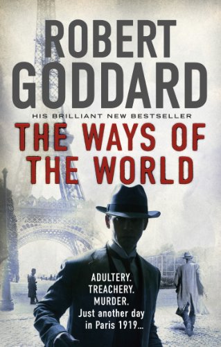The Ways of the World: (The Wide World - James Maxted 1) (The Wide World Trilogy, 1)