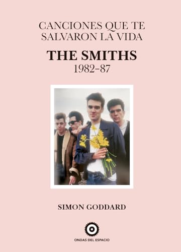 Canciones que te salvaron la vida: The Smiths 1982-87 von Ondas del Espacio