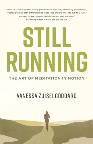 Still Running: The Art of Meditation in Motion