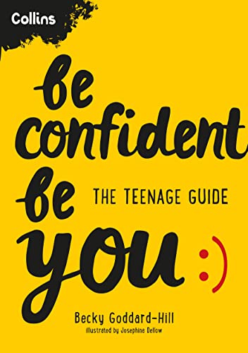 Be Confident Be You: The teenage guide to build confidence and self-esteem von Collins