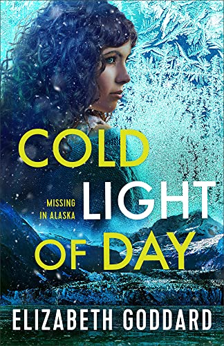 Cold Light of Day (Missing in Alaska, 1) von Revell