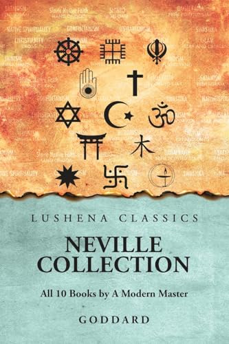 Neville Collection: All 10 Books by A Modern Master : All 10 Books by A Modern Master by Goddard von Lushena Books
