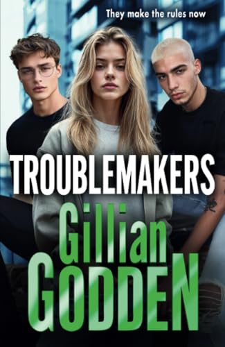 Troublemakers: A BRAND NEW gritty, action-packed gangland thriller from Gillian Godden (The Silvas, 2) von Boldwood Books