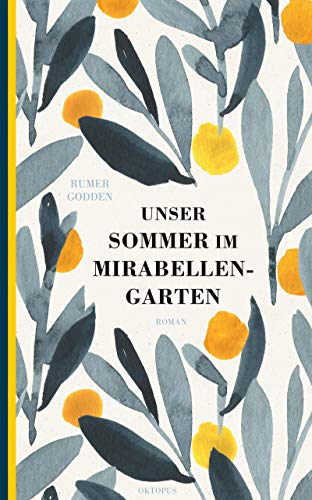 Unser Sommer im Mirabellengarten: Roman