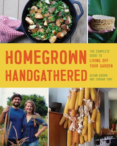 Homegrown Handgathered: The Complete Guide to Living Off the Land Wherever You Are von Countryman Press Inc.