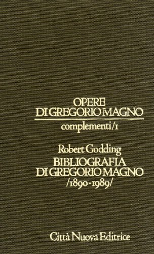 Opere di Gregorio Magno. Complementi. Bibliografia di Gregorio Magno (1890-1989) (Vol. 1) (Opera omnia di Gregorio Magno) von Città Nuova