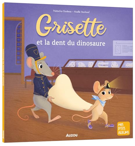 GRISETTE ET LA DENT DU DINOSAURE von AUZOU