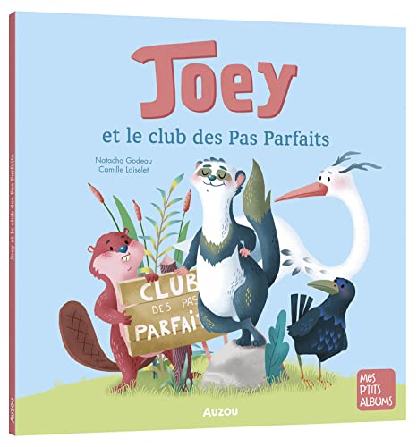 JOEY ET LE CLUB DES PAS PARFAITS JOEY ET LE CLUB DES PAS PARFAITS