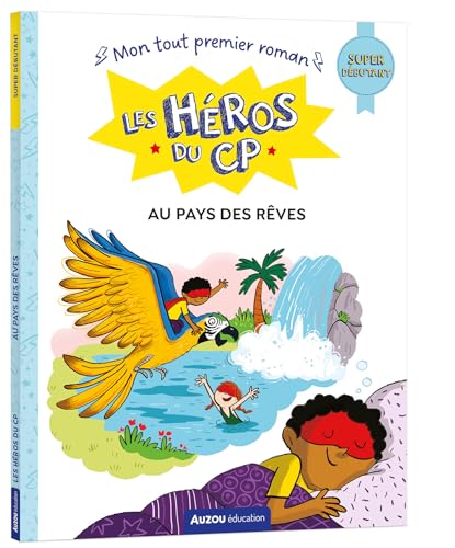 LES HEROS DU CP - SUPER DEBUTANT - AU PAYS DES REVES: Super débutant LES HEROS DU CP - SUPER DEBUTANT - AU PAYS DES REVES: Super débutant von AUZOU