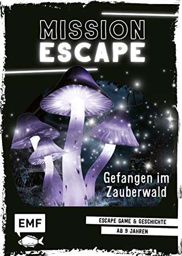 Mission Escape – Gefangen im Zauberwald: Escape Game und Geschichte ab 9 Jahren für 1 oder mehrere Spieler von Edition Michael Fischer