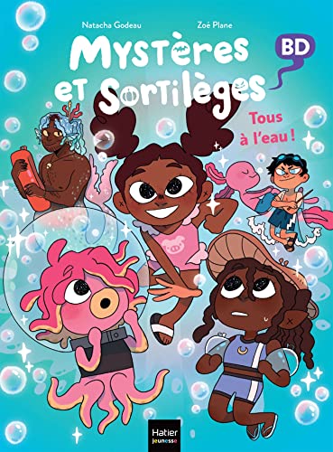 Mystères et sortilèges - Tous à l'eau ! von HATIER JEUNESSE