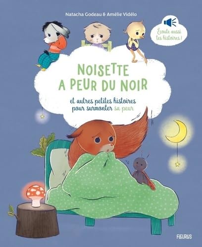Noisette a peur du noir, et autres petites histoires pour surmonter sa peur von FLEURUS