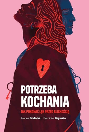 Potrzeba kochania. Jak pokonać lęk przed bliskością von Muza
