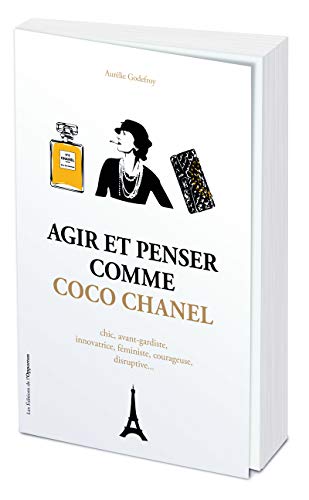 Agir et penser comme Coco Chanel