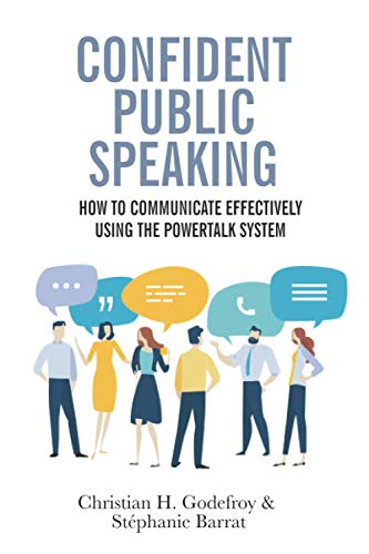 Confident Public Speaking: How to Communicate Effectively using the PowerTalk System von Independently published