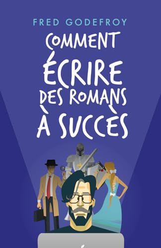 Comment écrire des romans à succès (écrire un livre, Band 2) von Independently published