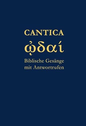 Cantica. Biblische Gesänge mit Antwortrufen von Vier Tuerme GmbH