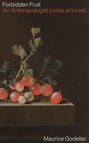 Forbidden Fruit: An Anthropologist Looks at Incest von Verso Books