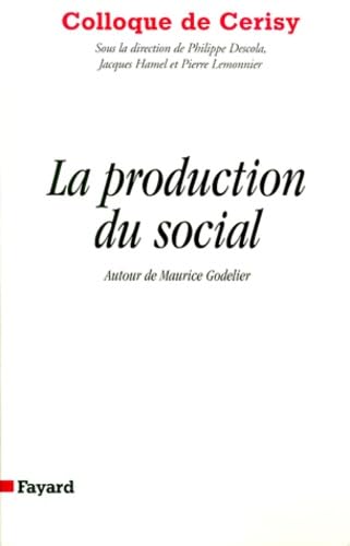 La producion du social: Colloque de Cerisy