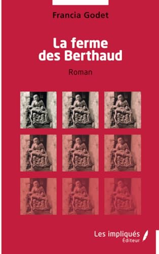 La ferme des Berthaud von Les Impliqués