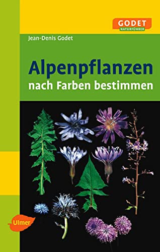 Alpenpflanzen: Nach Farben bestimmen von Ulmer Eugen Verlag