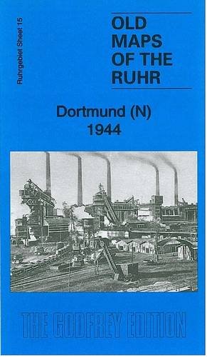 Ruhr Sheet 15. Dortmund (North) 1944: Old Ordnance Survey Maps of the Ruhr (Old Maps of the Ruhr)