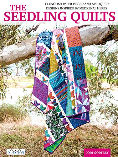 The Seedling Quilts: 11 English Paper Pieced and Appliquéd Panels Inspired by Medical Herbs The Seedling Quilts: 11 English Paper Pieced and Appliquéd Panels Inspired by Medical Herbs