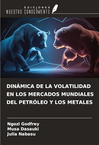 DINÁMICA DE LA VOLATILIDAD EN LOS MERCADOS MUNDIALES DEL PETRÓLEO Y LOS METALES