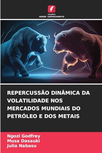 REPERCUSSÃO DINÂMICA DA VOLATILIDADE NOS MERCADOS MUNDIAIS DO PETRÓLEO E DOS METAIS