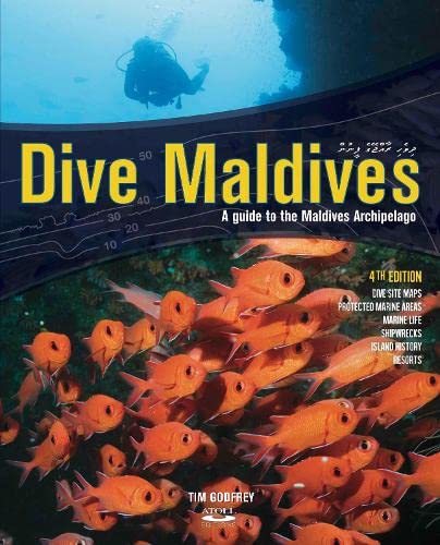 Dive Maldives: A Guide to the Maldives Archipelago von Atoll Editions