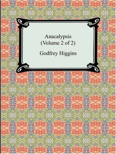 Higgins, G: Anacalypsis (Volume 2 of 2) von Digireads.com