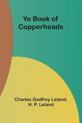 Ye Book of Copperheads von Alpha Edition