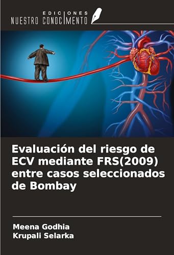 Evaluación del riesgo de ECV mediante FRS(2009) entre casos seleccionados de Bombay von Ediciones Nuestro Conocimiento