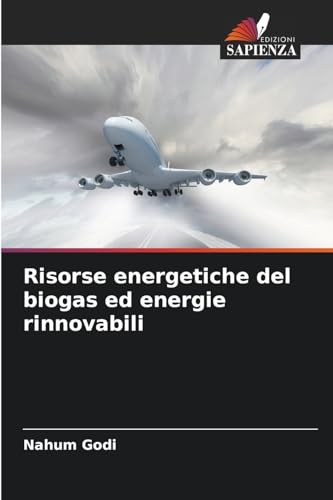 Risorse energetiche del biogas ed energie rinnovabili von Edizioni Sapienza