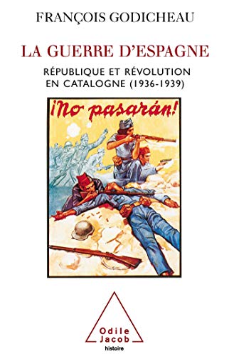 Spanish Civil War / La Guerre d'Espagne: République et révolution en Catalogne (1936-1939) von Odile Jacob