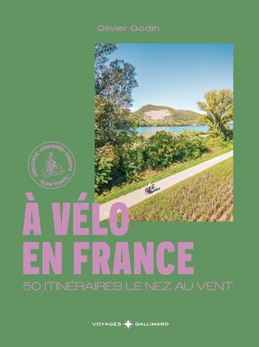 À vélo en France: 50 itinéraires le nez au vent von GALLIM LOISIRS