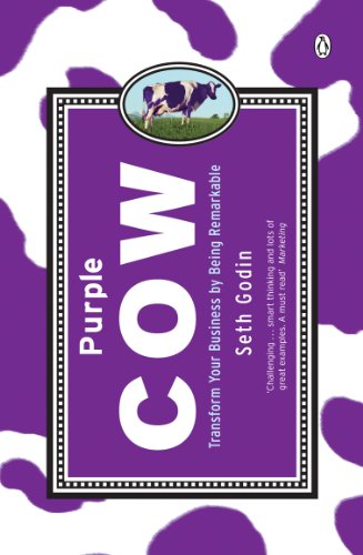 Purple Cow: Transform Your Business by Being Remarkable von Penguin
