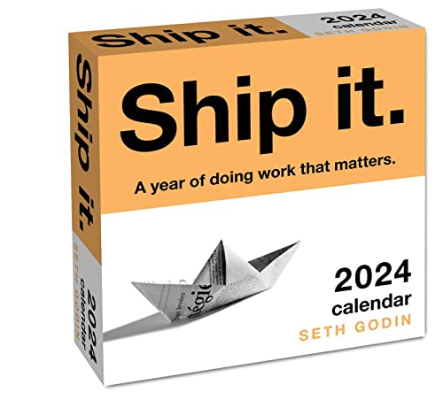 Ship it. 2024 Day-to-Day Calendar: A year of doing work that matters. Ship it. 2024 Day-to-Day Calendar: A year of doing work that matters.