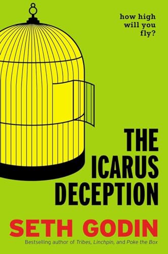 The Icarus Deception: How High Will You Fly? The Icarus Deception: How High Will You Fly?