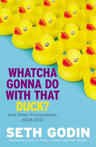 Whatcha Gonna Do with That Duck?: And Other Provocations, 2006-2012 Whatcha Gonna Do with That Duck?: And Other Provocations, 2006-2012 von Penguin Publishing Group