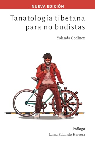 Tanatología tibetana para no budistas: Una guía práctica para preparar y acompañar la muerte von Barker Publishing LLC